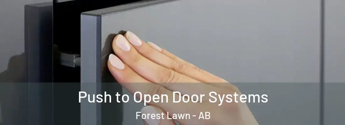  Push to Open Door Systems Forest Lawn - AB