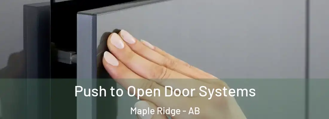  Push to Open Door Systems Maple Ridge - AB