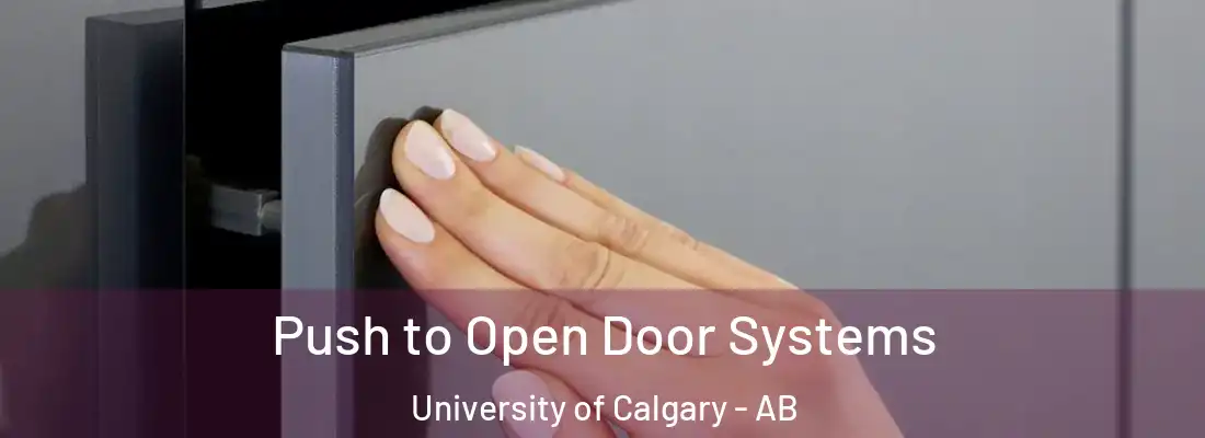  Push to Open Door Systems University of Calgary - AB