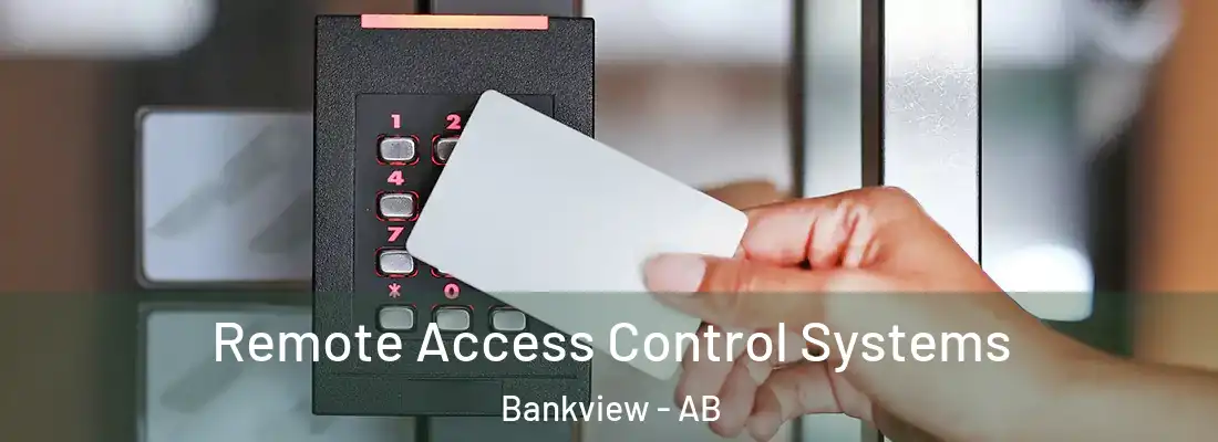  Remote Access Control Systems Bankview - AB