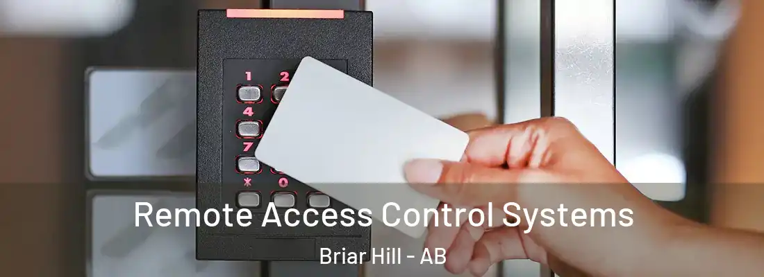  Remote Access Control Systems Briar Hill - AB