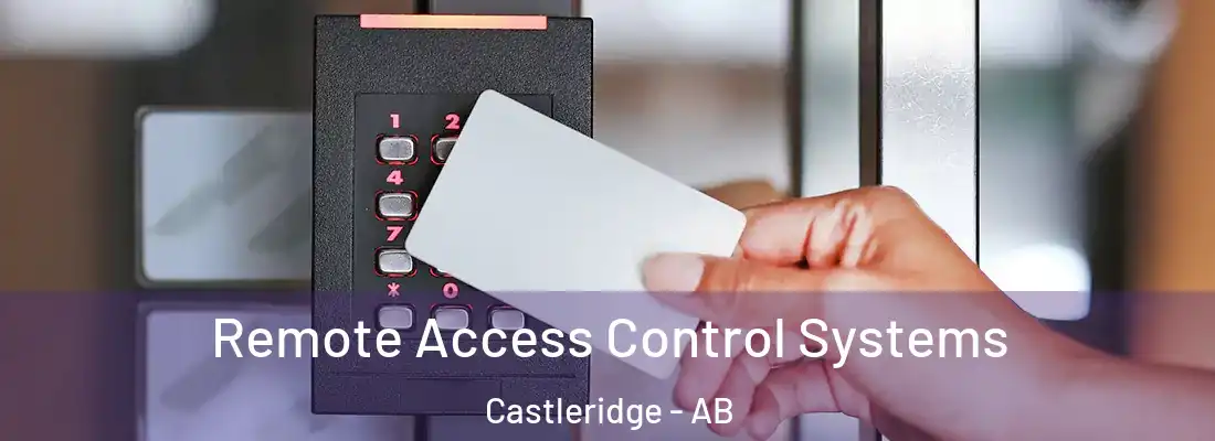  Remote Access Control Systems Castleridge - AB