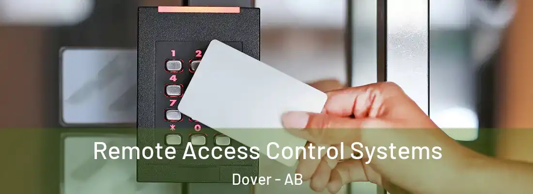  Remote Access Control Systems Dover - AB