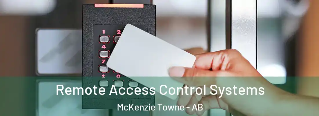  Remote Access Control Systems McKenzie Towne - AB
