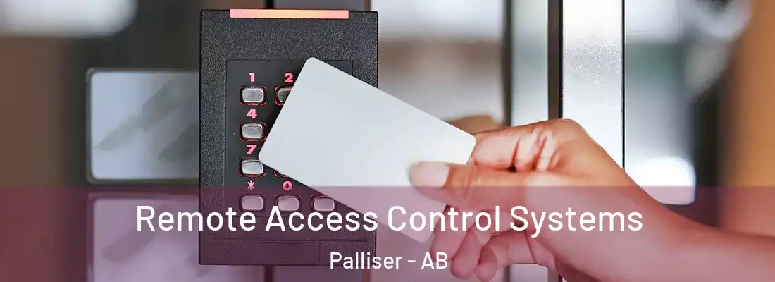  Remote Access Control Systems Palliser - AB