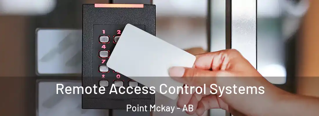  Remote Access Control Systems Point Mckay - AB