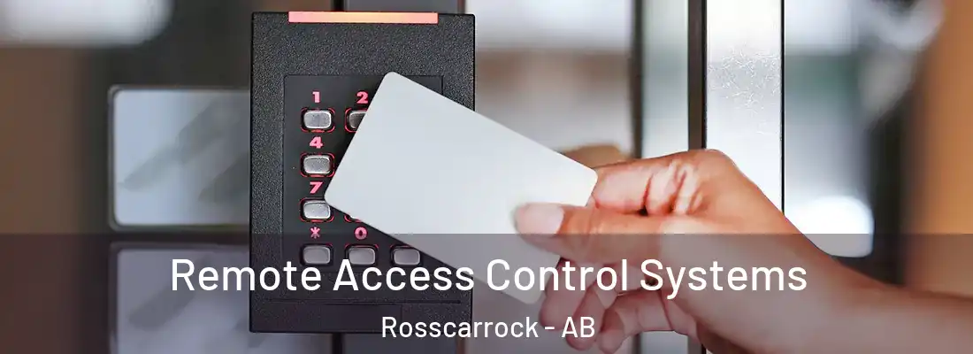  Remote Access Control Systems Rosscarrock - AB