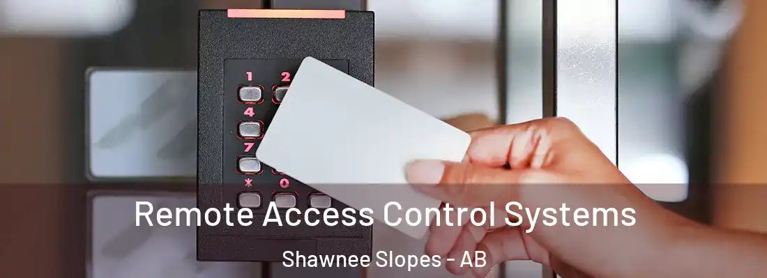  Remote Access Control Systems Shawnee Slopes - AB