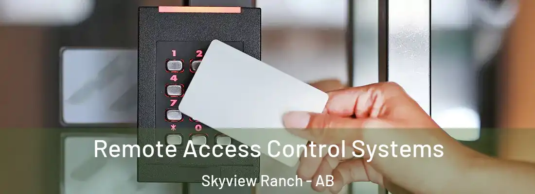  Remote Access Control Systems Skyview Ranch - AB