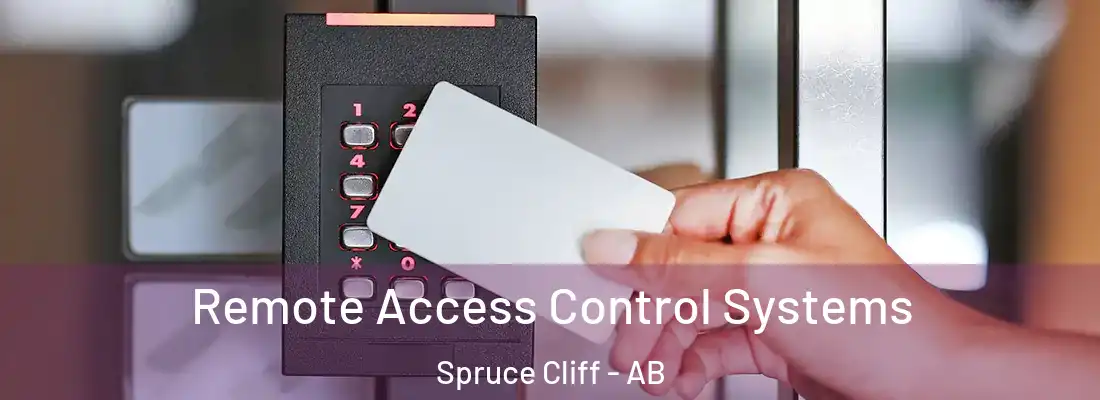  Remote Access Control Systems Spruce Cliff - AB