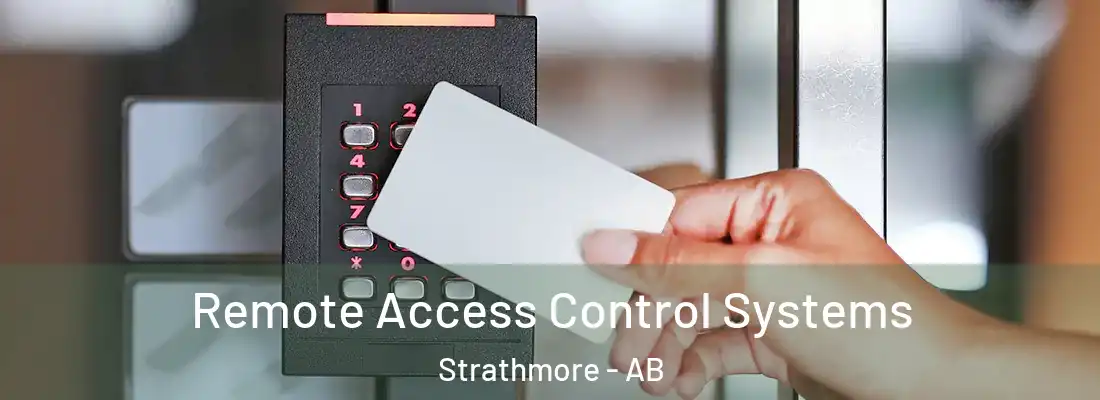  Remote Access Control Systems Strathmore - AB