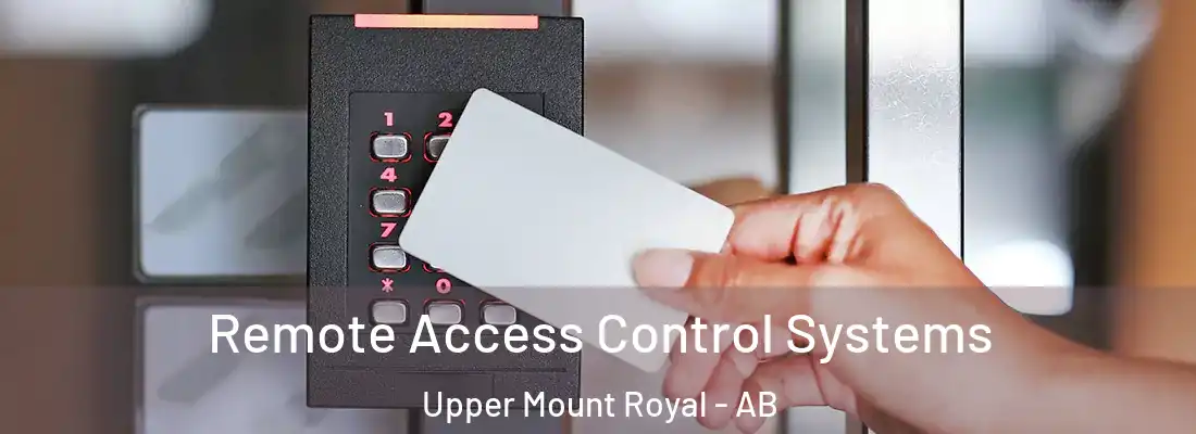  Remote Access Control Systems Upper Mount Royal - AB