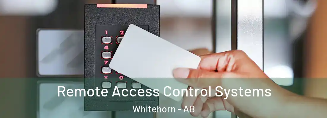  Remote Access Control Systems Whitehorn - AB