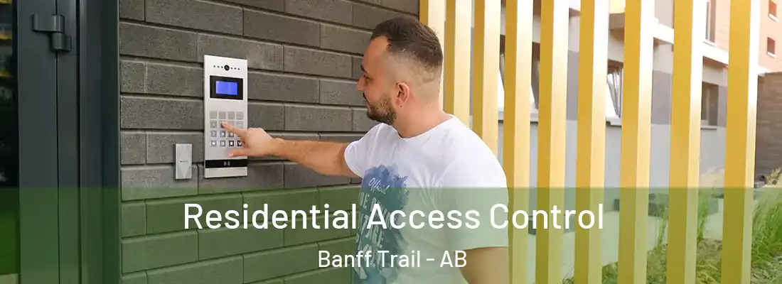  Residential Access Control Banff Trail - AB