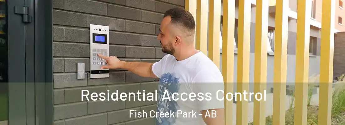  Residential Access Control Fish Creek Park - AB