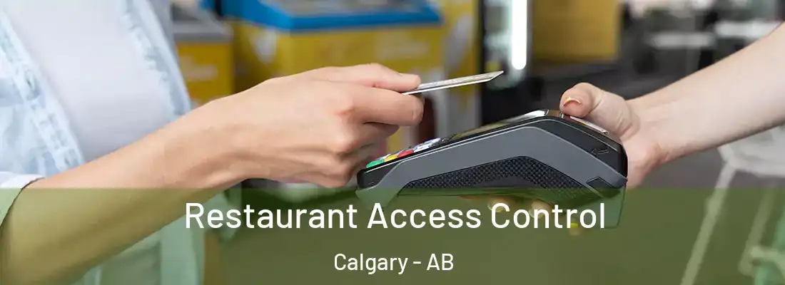  Restaurant Access Control Calgary - AB