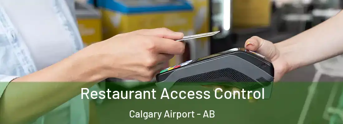  Restaurant Access Control Calgary Airport - AB