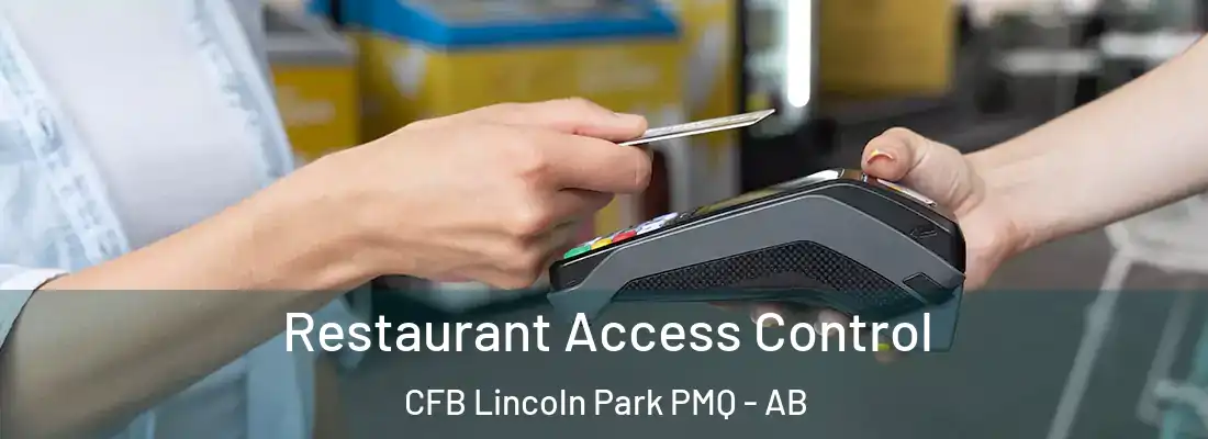  Restaurant Access Control CFB Lincoln Park PMQ - AB