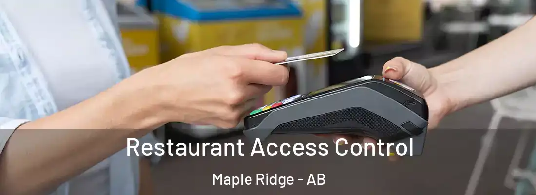  Restaurant Access Control Maple Ridge - AB