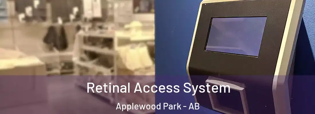  Retinal Access System Applewood Park - AB