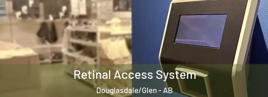  Retinal Access System Douglasdale/Glen - AB