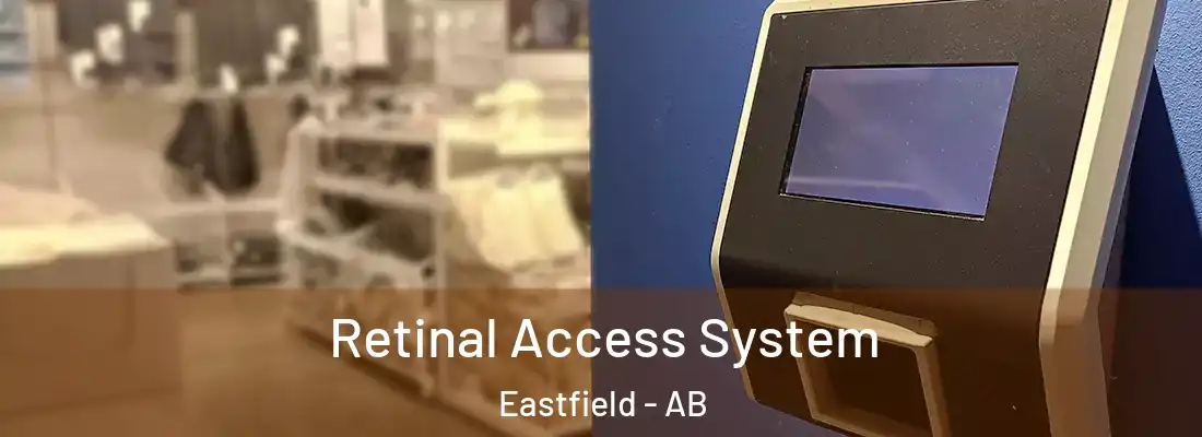  Retinal Access System Eastfield - AB