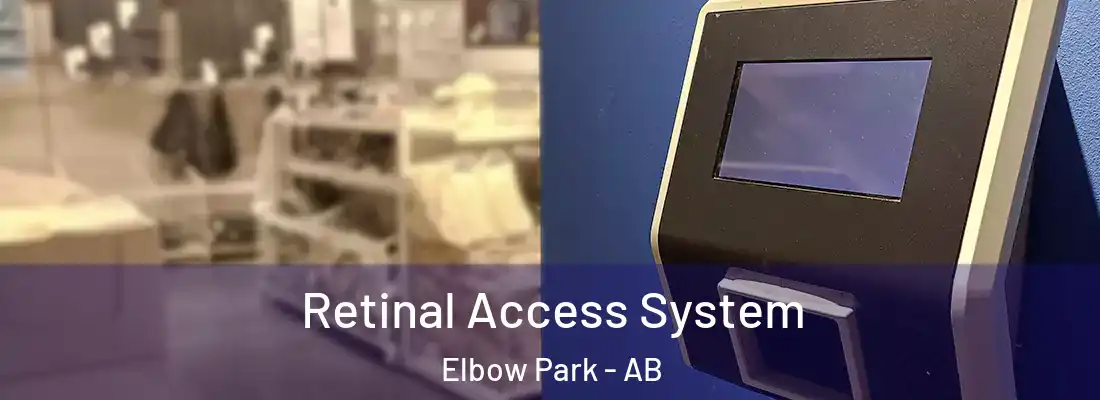  Retinal Access System Elbow Park - AB