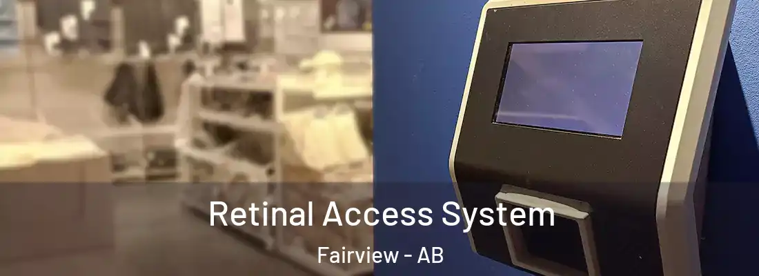  Retinal Access System Fairview - AB