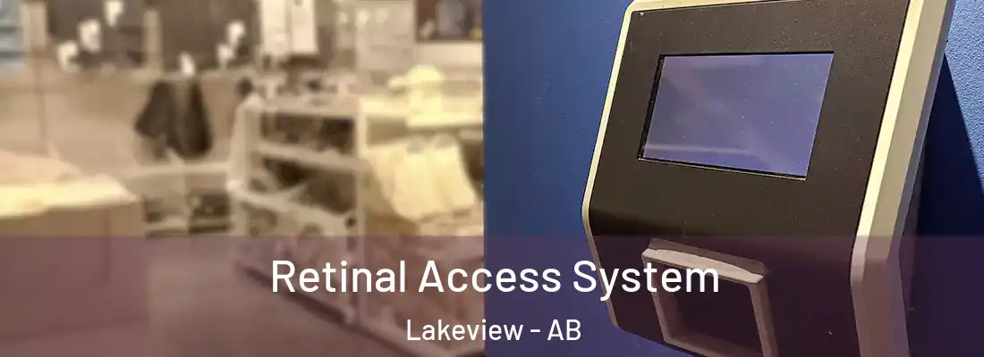  Retinal Access System Lakeview - AB