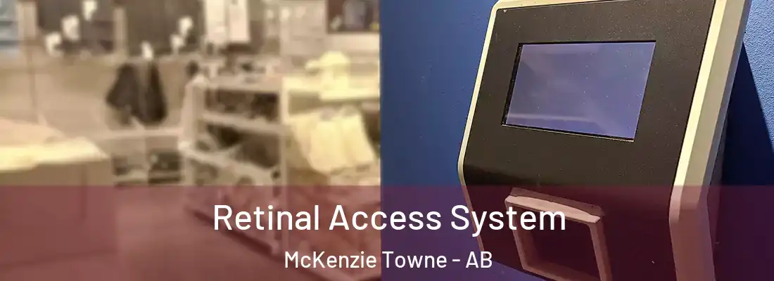  Retinal Access System McKenzie Towne - AB