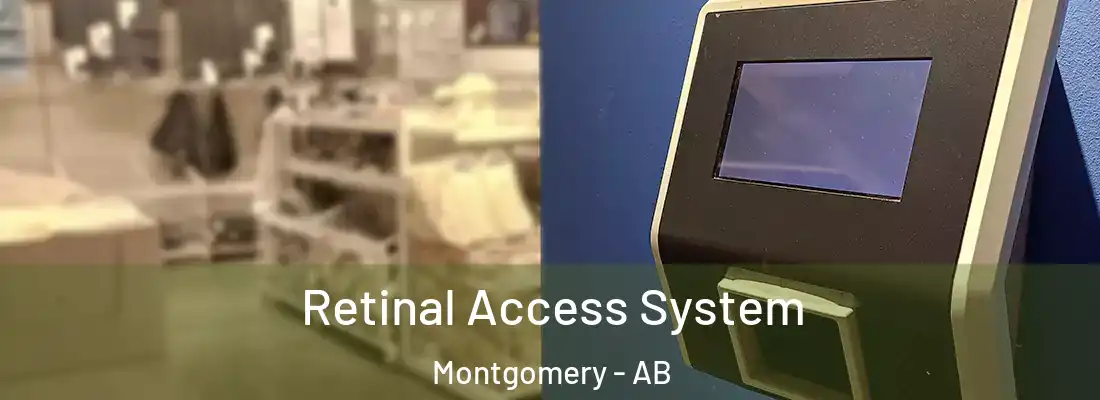  Retinal Access System Montgomery - AB