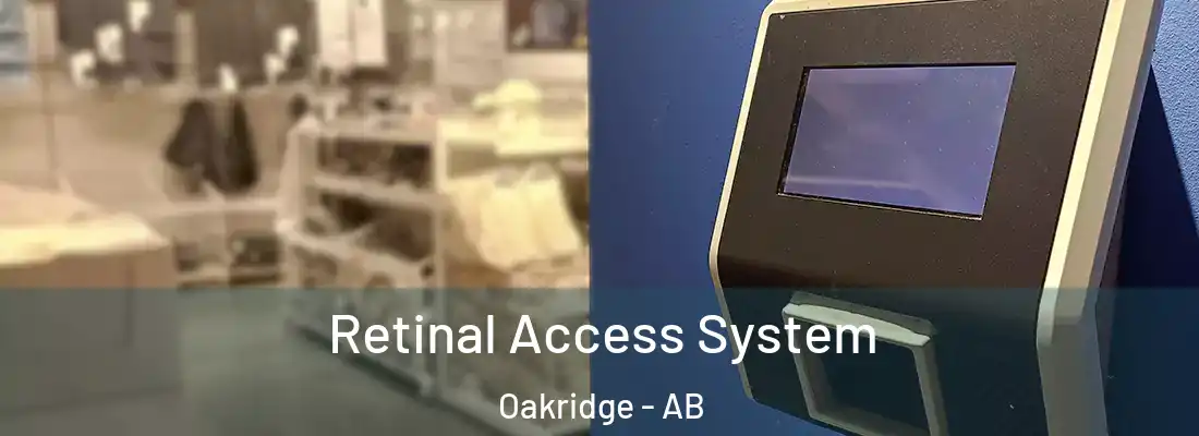  Retinal Access System Oakridge - AB
