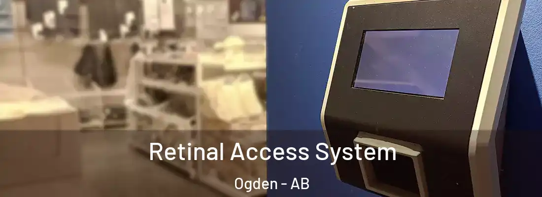 Retinal Access System Ogden - AB