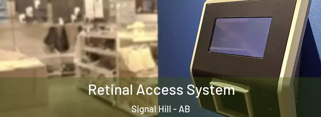  Retinal Access System Signal Hill - AB