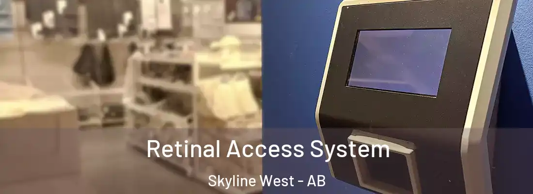  Retinal Access System Skyline West - AB