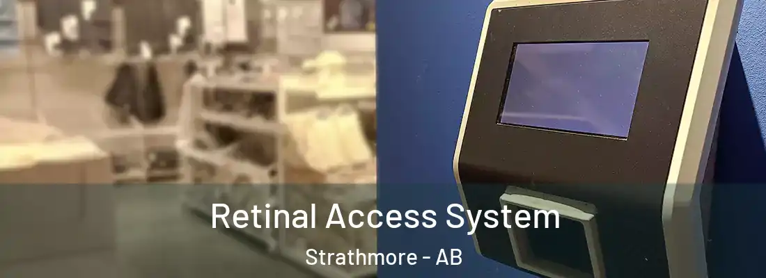  Retinal Access System Strathmore - AB