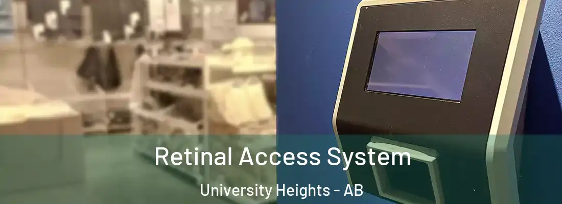  Retinal Access System University Heights - AB