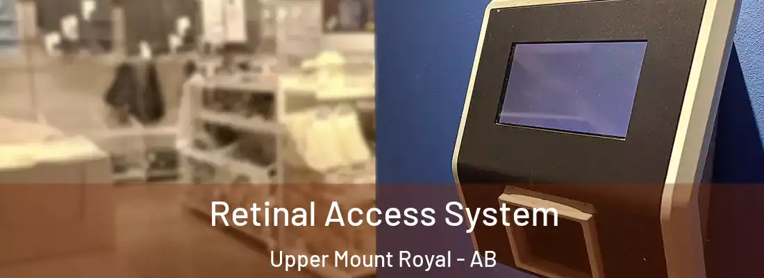  Retinal Access System Upper Mount Royal - AB