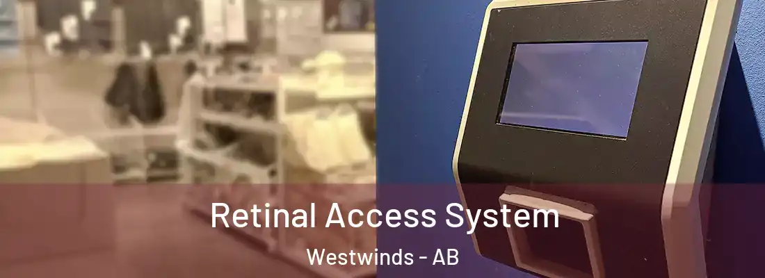  Retinal Access System Westwinds - AB