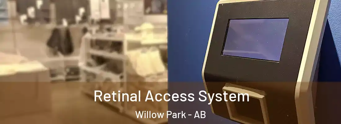  Retinal Access System Willow Park - AB