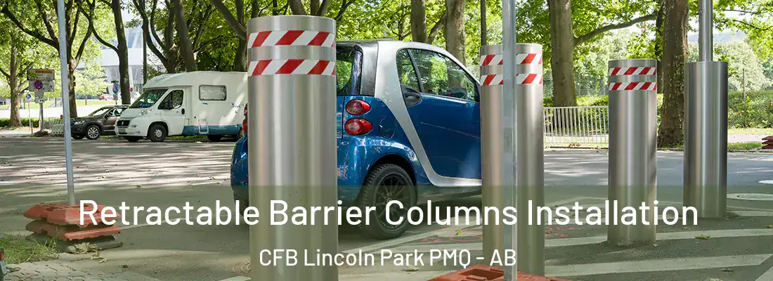  Retractable Barrier Columns Installation CFB Lincoln Park PMQ - AB