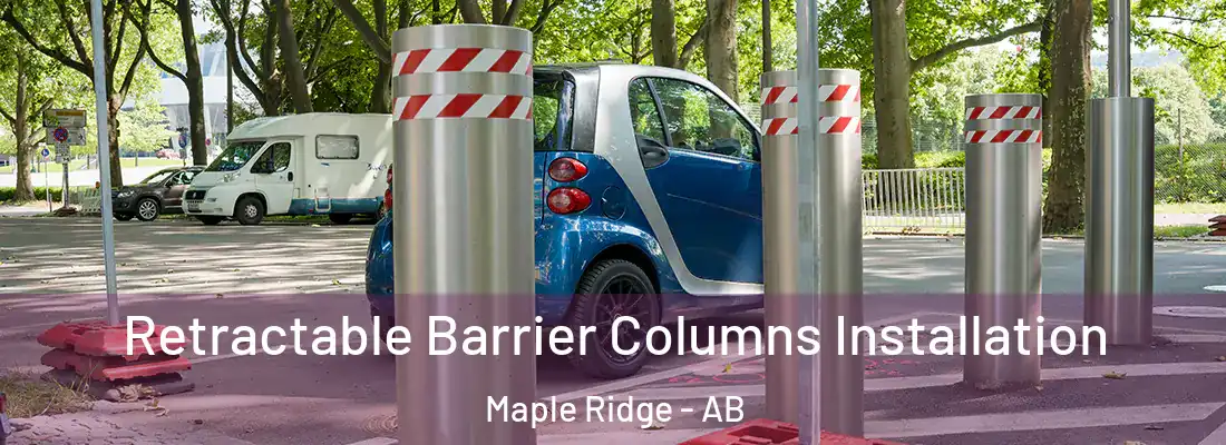  Retractable Barrier Columns Installation Maple Ridge - AB