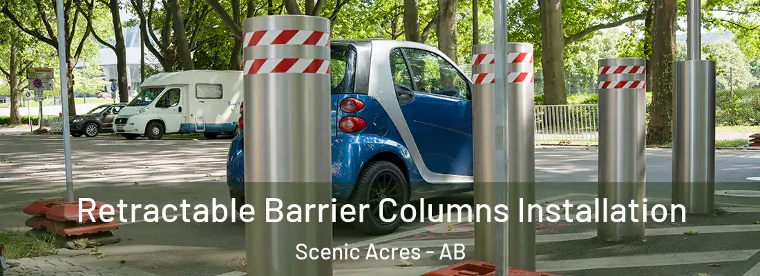  Retractable Barrier Columns Installation Scenic Acres - AB