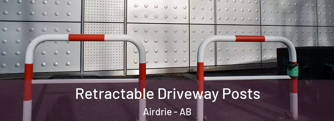  Retractable Driveway Posts Airdrie - AB