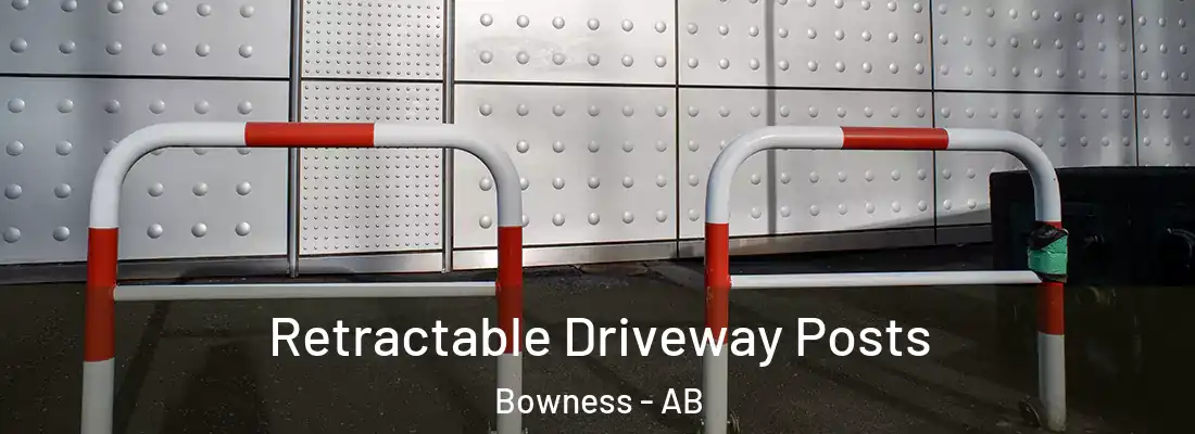  Retractable Driveway Posts Bowness - AB