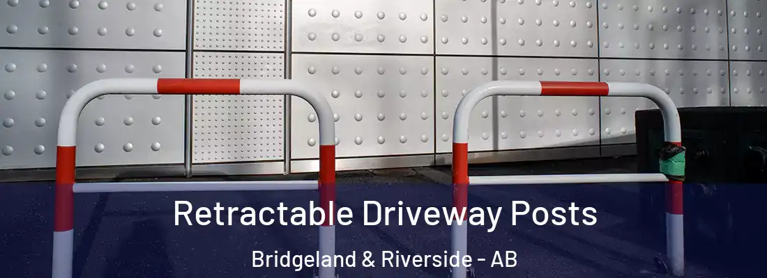  Retractable Driveway Posts Bridgeland & Riverside - AB