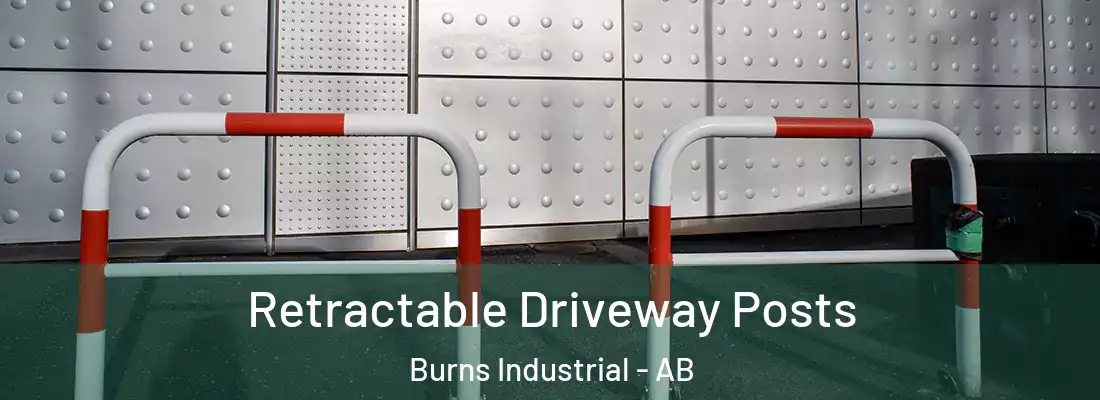  Retractable Driveway Posts Burns Industrial - AB