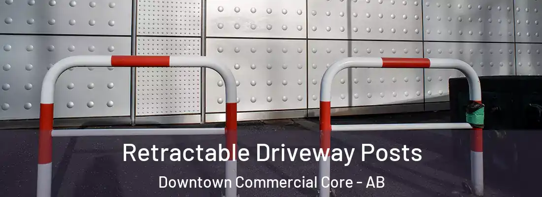  Retractable Driveway Posts Downtown Commercial Core - AB