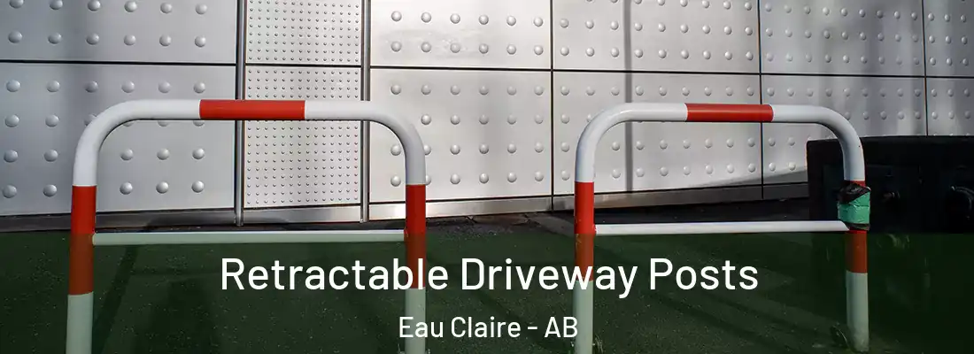  Retractable Driveway Posts Eau Claire - AB
