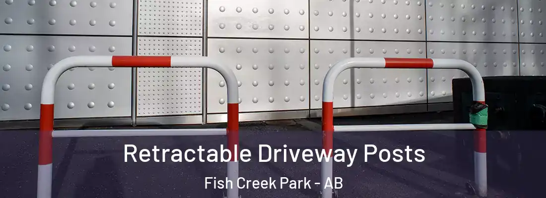  Retractable Driveway Posts Fish Creek Park - AB